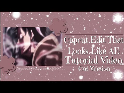 『How to make Capcut Edit That Looks Like AE Tutorial Video Cut Version』|Alyannah Presets|