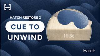 Hatch Restore 2: How to Set Up a Cue to Unwind | How to Use Hatch Restore 2