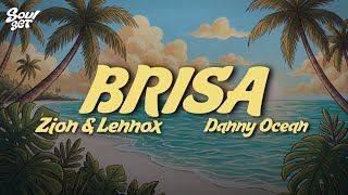 Brisa - Zion & Lennox X Danny Ocean (Letra)