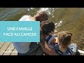 Une famille face au cancer dun enfant  la maison des maternelles lmdm