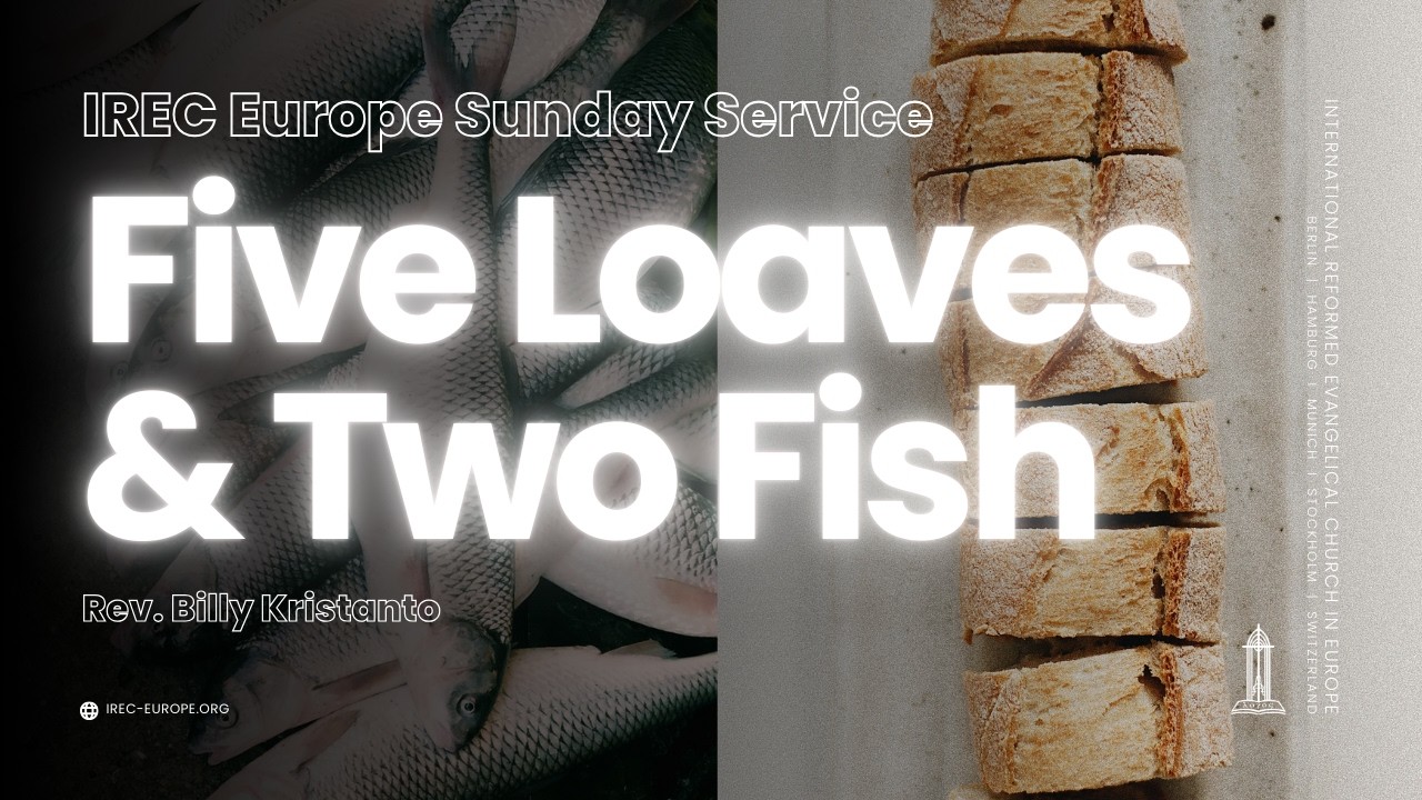 Rev. Billy Kristanto - Five Loaves & Two Fish - IREC Europe