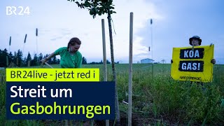 Streit um Gasbohrungen in Bayern | jetzt red i | BR24