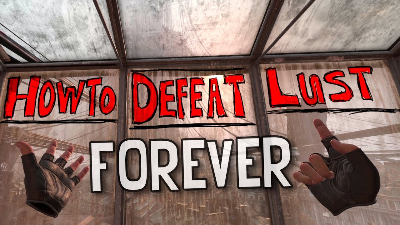 how-to-defeat-lust-youtube