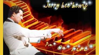 Jerry Lee Lewis - I'm On Fire