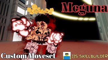 *JJS SKILL BUILDER* The Strongest of History Meguna Custom Moveset