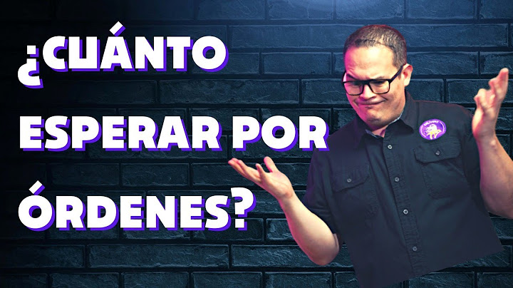 CUANTO ESPERAR POR UNA ORDEN