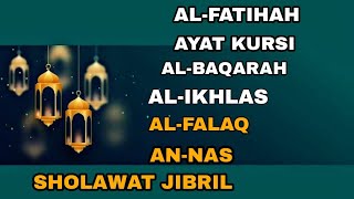 PENARIK REZEKI PALING AMPU || ALFATIHAH, AYAT KURSI, AL-IKHLAS, AL-FALAQ, AN-NAS & SHOLAWAT JIBRIL