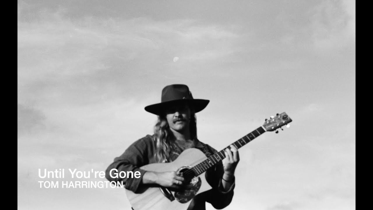 Watch Until You're Gone - Tom Harrington on YouTube Watch Until You're Gone - Tom Harrington on YouTube