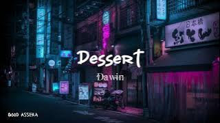 Dawin - Dessert | 1 HOUR LOOP