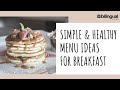 🍳🥞SIMPLE &amp; HEALTHY menu ideas for BREAKFAST || Menu rotation SYSTEM with 7 breakfasts