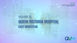 Welcome to Queen Victoria Hospital, East Grinstead