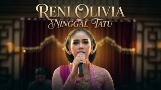 NINGGAL TATU (KOWE TAK SAYANG SAYANG)  - RENI OLIVIA || CAMPURSARI PENDOPO KANG TEDJO