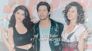 Do Like That Varun Dhawan, Jacqueline Fernandez Taapsee Pannu.