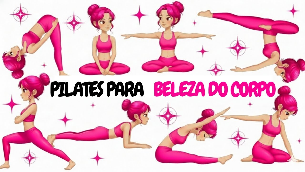 🫵​PILATES para a Beleza do Corpo​PILATES para Crianças​PILATES para a Saúde​Posturas