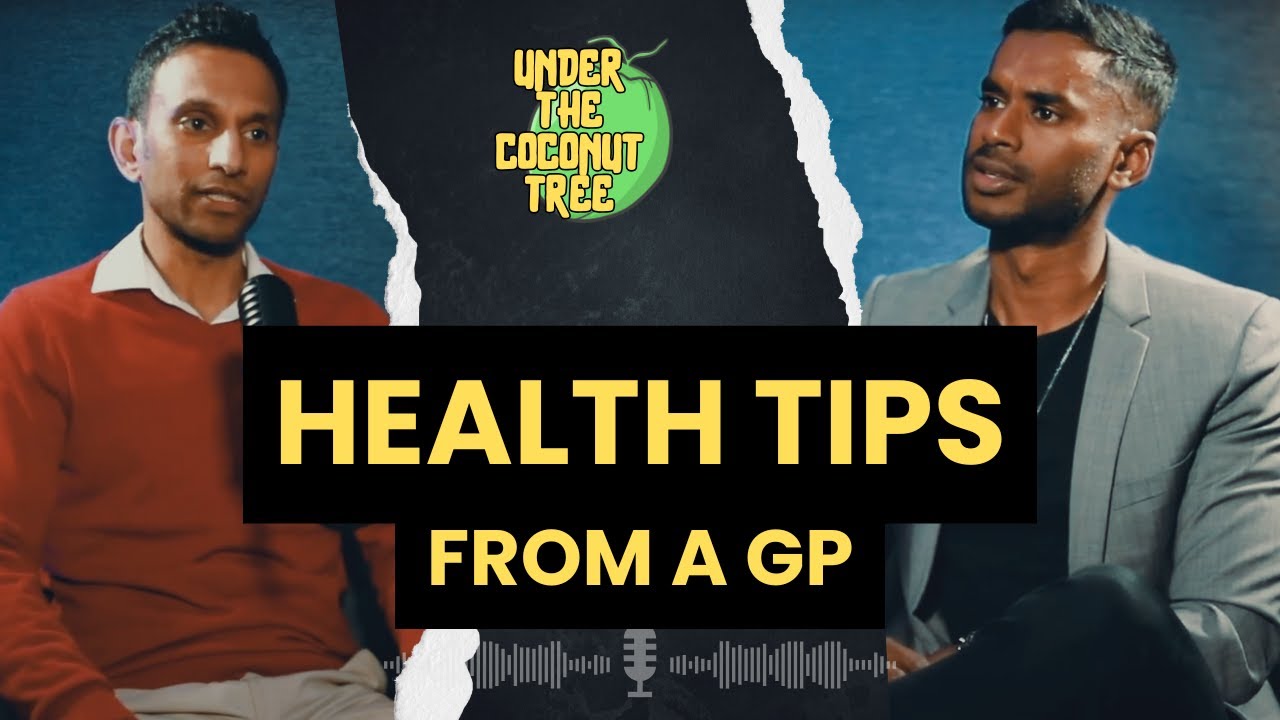 Health tips for life with Dr. Lahiru Silva | Under the Coconut Tree Podcast