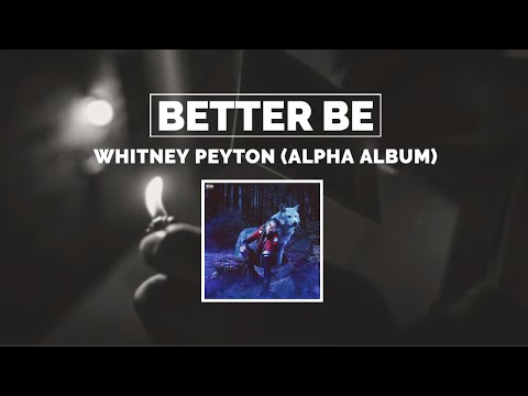 Whitney Peyton - BETTER BE - Official Audio (Alpha album)