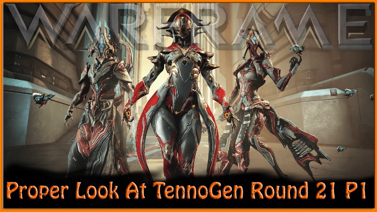 Warframe - Proper Look At Tennogen Round 21: Part 1