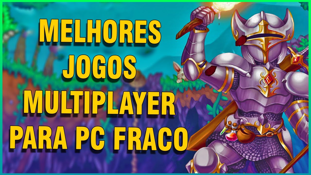 5 MELHORES JOGOS MULTIPLAYER PARA PC FRACO YouTube