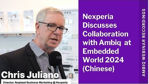 Nexperia在 Embedded World 2024 上与 Ambiq 探讨合作