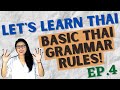 Basic Thai Language Grammar Rules! (Let's Learn Thai S1 EP4)