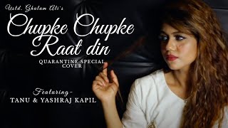 Video thumbnail of "Chupke Chupke Raat Din | Cover by Yashraj Kapil Feat. Tanu | #YRCOVERS"