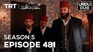 Payitaht Sultan Abdulhamid Episode 481 | Season 5