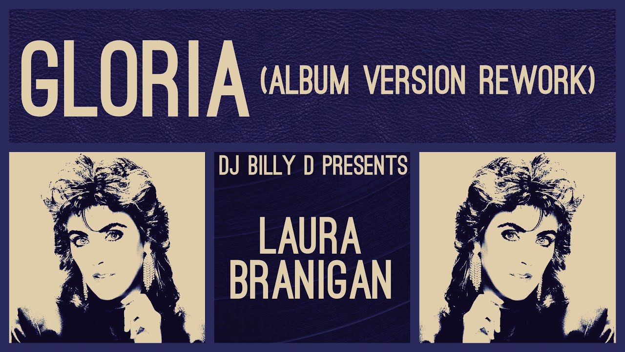 Laura Branigan - Gloria (Album Version Rework) - YouTube