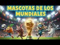 Mascotas de los Mundiales de Fútbol (1966-2026) 🐾