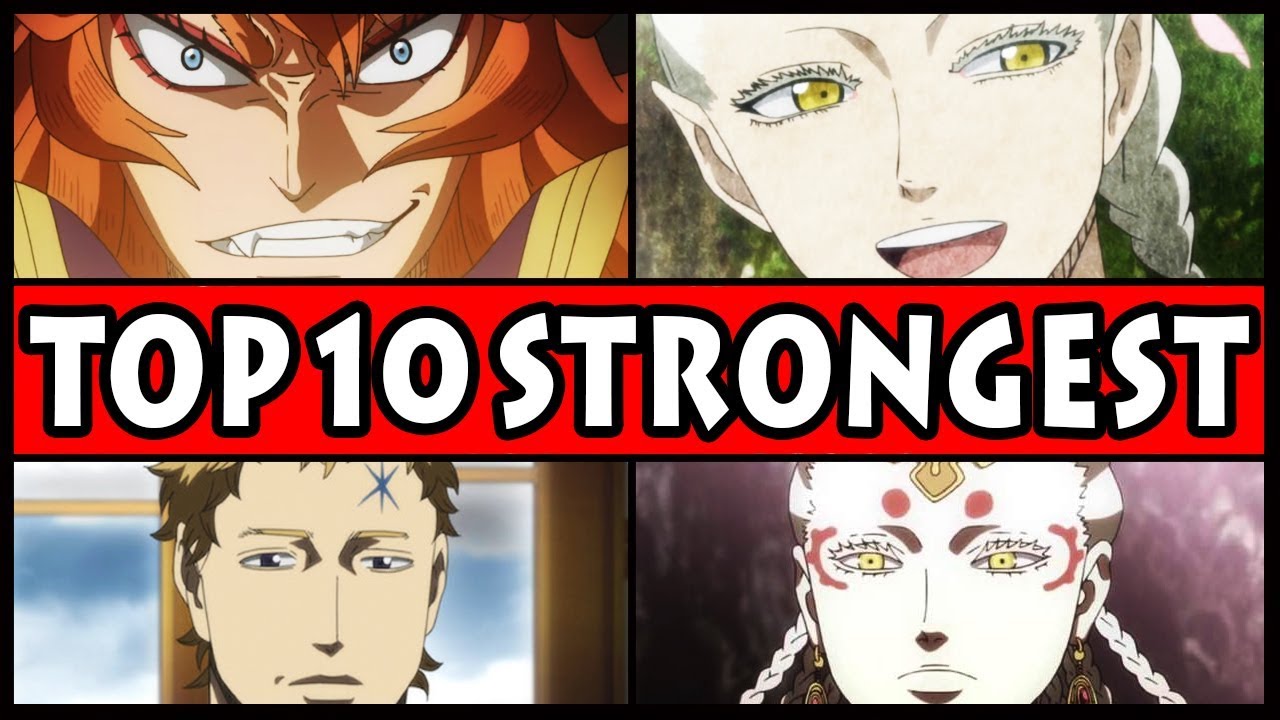 Top 10 STRONGEST Black Clover Characters! (Ten Overpowered Mages) - YouTube