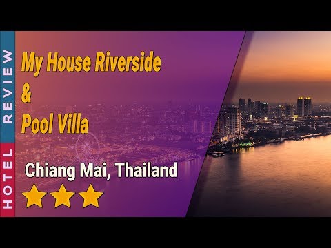 My House Riverside & Pool Villa hotel review | Hotels in Chiang Mai | Thailand Hotels
