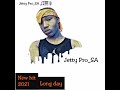 Long day new hit 2021dj jetty