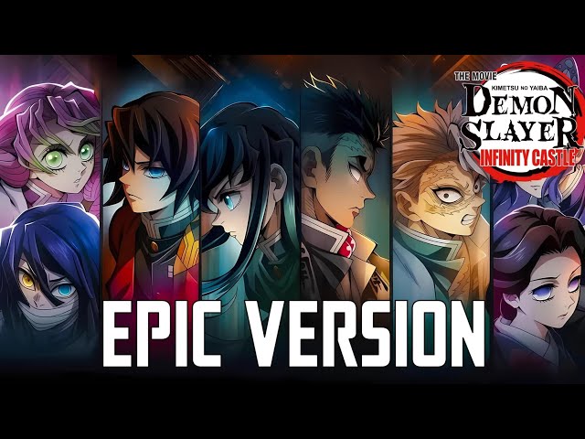 Demon Slayer: Infinity Castle Arc OST - Hashira Break Into The Infinity Castle Theme | EPIC VERSION