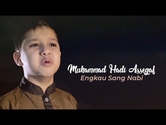 Muhammad Hadi Assegaf - Engkau Sang Nabi (Official Music Video) class=