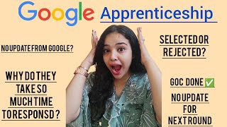 Google Apprenticeship 2026| Waiting, Rejection & other Details explained | Clearing Confusion|