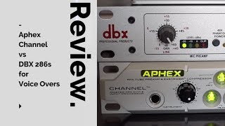 Aphex Channel vs DBX 286s for Voice Over