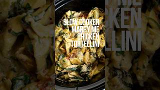 Slow cooker Marry me chicken tortellini