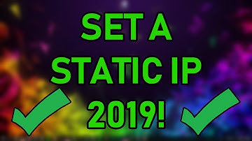 How to Set a Static IP 2019!