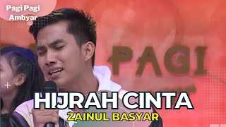 Hijrah Cinta | Zainul Basyar | PAGI PAGI AMBYAR (3/1/23)