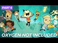 Oxygen Not Included PART 6 - Long play - No Commentary - Finishing the stables!