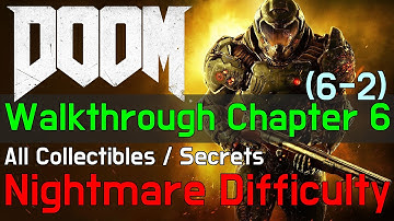 Doom Play Walkthrough Chapter 6-2(All Collectibles/Secrets/Data Logs/Elite Guards)