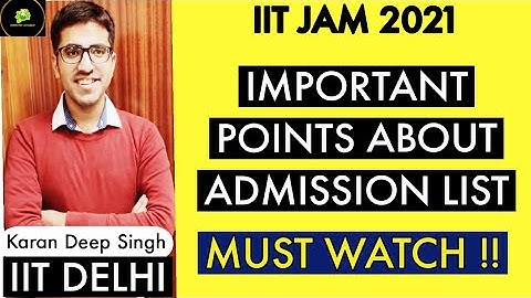 MUST WATCH BEFORE FIRST ADMISSION  LIST OF IIT JAM 2021 | ADMISSION PROCEDURE | IIT JAM 2021 | IISc