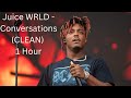 Juice WRLD Conversations CLEAN 1 Hour mp3