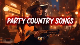 PARTY COUNTRY SONGS 🎧 The 50 Most Popular Country Songs - MAKE YOU DANCE