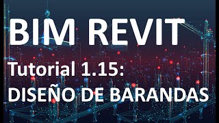 BIM REVIT - 1.15 - DISEÑO DE BARANDAS