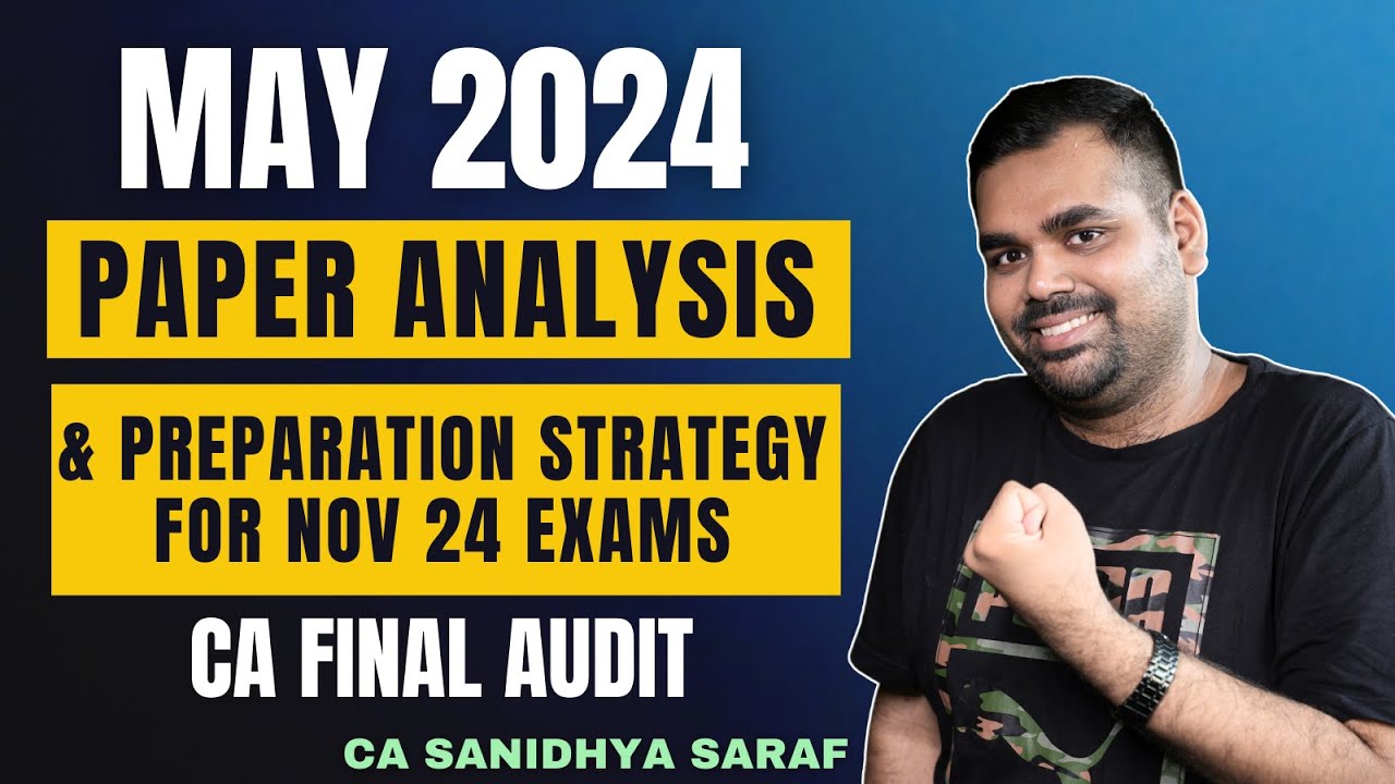 CA Final Audit May 2024 Paper Analysis | Preparation Strategy for Nov ...