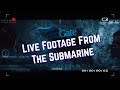 What happened to submarine  live footage