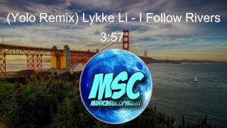 (Yolo Remix) Lykke Li - I Follow Rivers (MusicaSinCopyright)