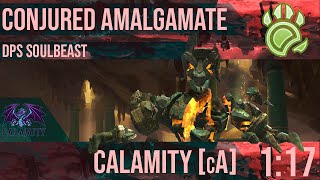1:17 | Calamity [cA] | Conjured Amalgamate | DPS Soulbeast PoV