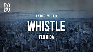 Flo Rida - Whistle | Lyrics Resimi
