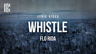 Flo Rida - Whistle | Lyrics